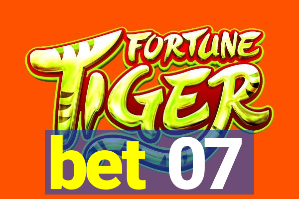 bet 07